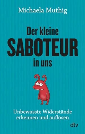 Seller image for Der kleine Saboteur in uns for sale by BuchWeltWeit Ludwig Meier e.K.
