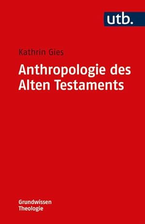 Imagen del vendedor de Anthropologie des Alten Testaments a la venta por BuchWeltWeit Ludwig Meier e.K.