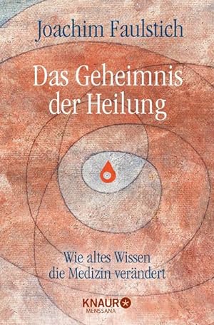 Imagen del vendedor de Das Geheimnis der Heilung a la venta por BuchWeltWeit Ludwig Meier e.K.
