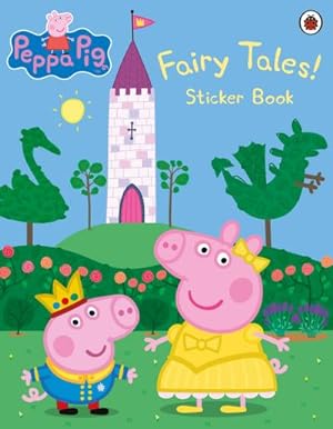Bild des Verkufers fr Peppa Pig: Fairy Tales! Sticker Book zum Verkauf von BuchWeltWeit Ludwig Meier e.K.