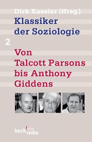 Image du vendeur pour Klassiker der Soziologie 02. Von Talcott Parsons bis Pierre Bourdieu mis en vente par BuchWeltWeit Ludwig Meier e.K.