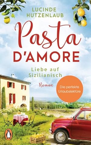 Seller image for Pasta d'amore - Liebe auf Sizilianisch for sale by BuchWeltWeit Ludwig Meier e.K.
