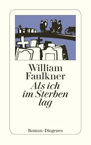Imagen del vendedor de Als ich im Sterben lag a la venta por BuchWeltWeit Ludwig Meier e.K.