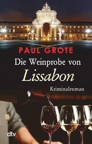 Seller image for Die Weinprobe von Lissabon for sale by BuchWeltWeit Ludwig Meier e.K.