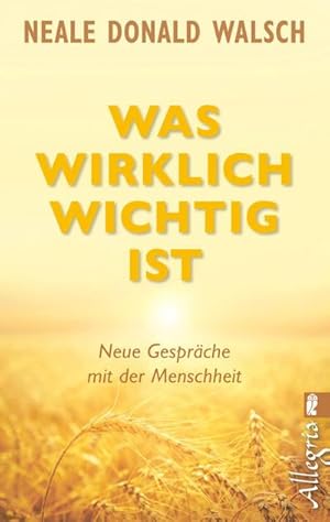 Immagine del venditore per Was wirklich wichtig ist venduto da BuchWeltWeit Ludwig Meier e.K.