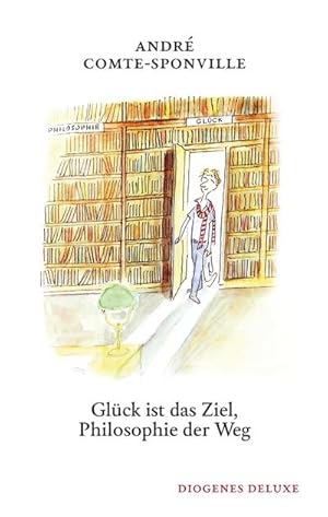 Imagen del vendedor de Glck ist das Ziel, Philosophie der Weg a la venta por BuchWeltWeit Ludwig Meier e.K.