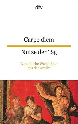 Image du vendeur pour Carpe diem Nutze den Tag mis en vente par BuchWeltWeit Ludwig Meier e.K.