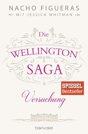 Seller image for Die Wellington-Saga - Versuchung for sale by BuchWeltWeit Ludwig Meier e.K.