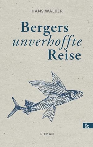 Bild des Verkufers fr Bergers unverhoffte Reise zum Verkauf von BuchWeltWeit Ludwig Meier e.K.