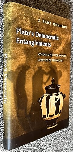 Seller image for Plato's Democratic Entanglements; Athenian Politics and the Practice of Philosophy for sale by DogStar Books