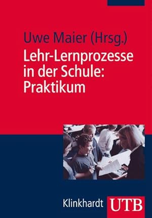 Bild des Verkufers fr Lehr-Lernprozesse in der Schule: Praktikum zum Verkauf von BuchWeltWeit Ludwig Meier e.K.