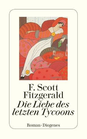 Bild des Verkufers fr Die Liebe des letzten Tycoon zum Verkauf von BuchWeltWeit Ludwig Meier e.K.