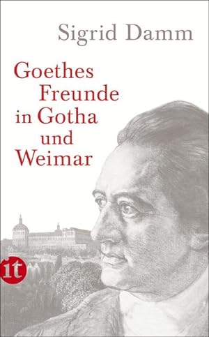 Seller image for Goethes Freunde in Gotha und Weimar for sale by BuchWeltWeit Ludwig Meier e.K.