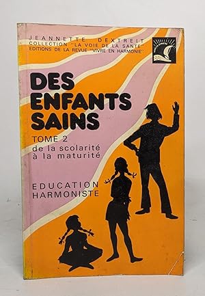 Seller image for Des enfants sains - tome 2 de la scolarit  la maturit for sale by crealivres