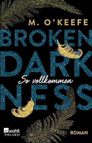 Bild des Verkufers fr Broken Darkness: So vollkommen zum Verkauf von BuchWeltWeit Ludwig Meier e.K.