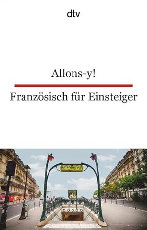 Bild des Verkufers fr Allons-y! Franzsisch fr Einsteiger zum Verkauf von BuchWeltWeit Ludwig Meier e.K.