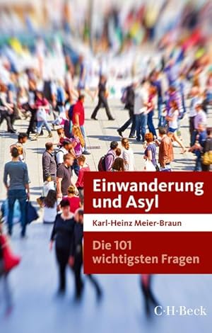 Image du vendeur pour Die 101 wichtigsten Fragen: Einwanderung und Asyl mis en vente par BuchWeltWeit Ludwig Meier e.K.