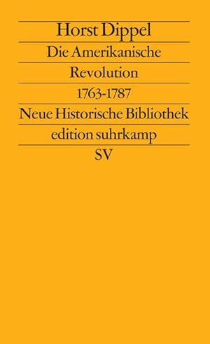 Seller image for Die Amerikanische Revolution 1763 - 1787 for sale by BuchWeltWeit Ludwig Meier e.K.