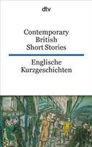 Imagen del vendedor de Englische Kurzgeschichten / Contemporary British Short Stories a la venta por BuchWeltWeit Ludwig Meier e.K.