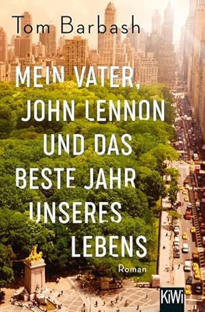 Bild des Verkufers fr Mein Vater, John Lennon und das beste Jahr unseres Lebens zum Verkauf von BuchWeltWeit Ludwig Meier e.K.