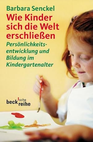 Bild des Verkufers fr Wie Kinder sich die Welt erschlieen zum Verkauf von BuchWeltWeit Ludwig Meier e.K.