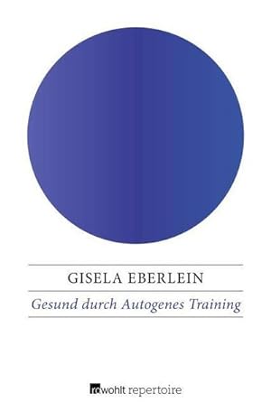 Seller image for Gesund durch Autogenes Training for sale by BuchWeltWeit Ludwig Meier e.K.