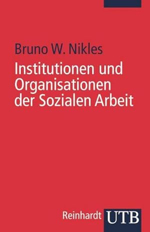 Imagen del vendedor de Institutionen und Organisationen der Sozialen Arbeit a la venta por BuchWeltWeit Ludwig Meier e.K.