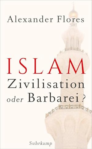 Seller image for Islam - Zivilisation oder Barbarei? for sale by BuchWeltWeit Ludwig Meier e.K.