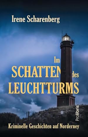 Seller image for Im Schatten des Leuchtturms for sale by BuchWeltWeit Ludwig Meier e.K.