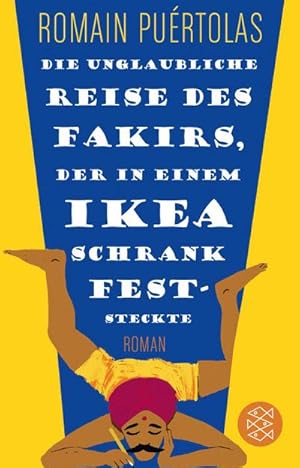 Imagen del vendedor de Die unglaubliche Reise des Fakirs, der in einem Ikea-Schrank feststeckte a la venta por BuchWeltWeit Ludwig Meier e.K.