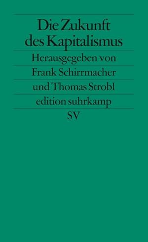 Bild des Verkufers fr Die Zukunft des Kapitalismus zum Verkauf von BuchWeltWeit Ludwig Meier e.K.