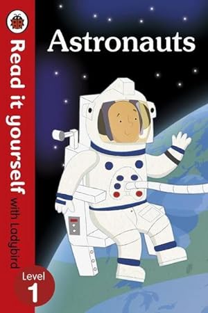 Image du vendeur pour Astronauts - Read it yourself with Ladybird: Level 1 (non-fiction) mis en vente par BuchWeltWeit Ludwig Meier e.K.