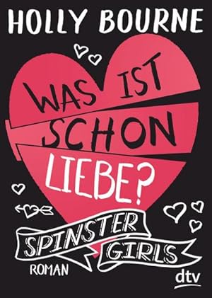 Bild des Verkufers fr Spinster Girls 3 - Was ist schon Liebe? zum Verkauf von BuchWeltWeit Ludwig Meier e.K.