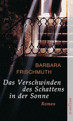 Immagine del venditore per Das Verschwinden des Schattens in der Sonne venduto da BuchWeltWeit Ludwig Meier e.K.