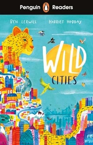 Seller image for Penguin Readers Level 2: Wild Cities (ELT Graded Reader) for sale by BuchWeltWeit Ludwig Meier e.K.