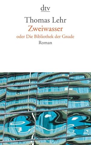 Immagine del venditore per Zweiwasser oder die Bibliothek der Gnade venduto da BuchWeltWeit Ludwig Meier e.K.
