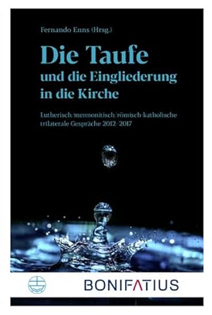 Seller image for Die Taufe und die Eingliederung in die Kirche for sale by BuchWeltWeit Ludwig Meier e.K.