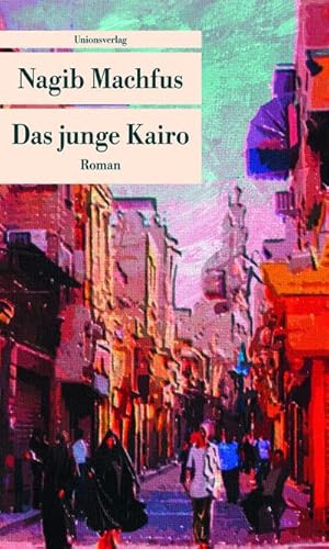 Imagen del vendedor de Das junge Kairo a la venta por BuchWeltWeit Ludwig Meier e.K.