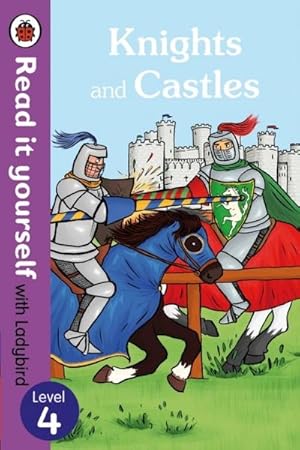 Image du vendeur pour Knights and Castles - Read it yourself with Ladybird: Level 4 (non-fiction) mis en vente par BuchWeltWeit Ludwig Meier e.K.