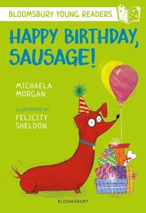 Seller image for Happy Birthday, Sausage! A Bloomsbury Young Reader for sale by BuchWeltWeit Ludwig Meier e.K.