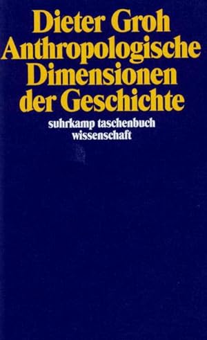 Imagen del vendedor de Anthropologische Dimensionen der Geschichte a la venta por BuchWeltWeit Ludwig Meier e.K.
