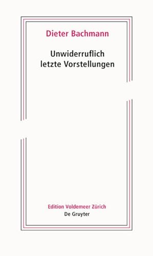 Image du vendeur pour Unwiderruflich letzte Vorstellungen mis en vente par BuchWeltWeit Ludwig Meier e.K.