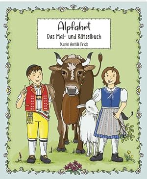 Seller image for Alpfahrt: Das Mal- und Rtselbuch for sale by BuchWeltWeit Ludwig Meier e.K.