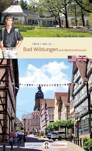 Seller image for Here I am in Bad Wildungen and Reinhardshausen for sale by BuchWeltWeit Ludwig Meier e.K.