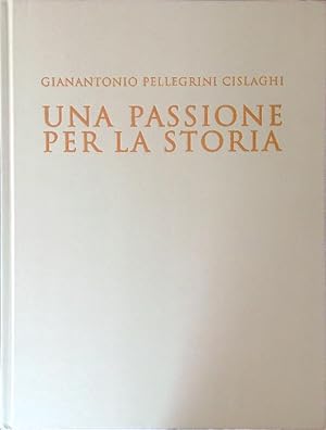 Seller image for Una passione per la storia for sale by Miliardi di Parole