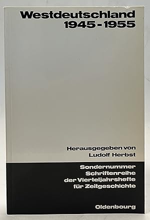 Seller image for Westdeutschland 1945 - 1955. Unterwerfung, Kontrolle, Integration for sale by Der Buchfreund