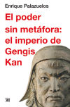 Seller image for El poder sin metfora : el imperio de Gengis Kan for sale by AG Library