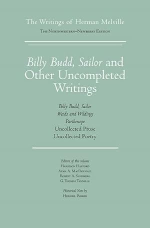 Immagine del venditore per Billy Budd, Sailor and Other Uncompleted Writings : The Writings of Herman Melville venduto da GreatBookPrices
