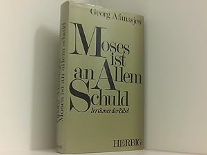 Bild des Verkufers fr Moses ist an allem schuld. Irrtmer der Bibel. Irrtmer d. Bibel zum Verkauf von Book Broker