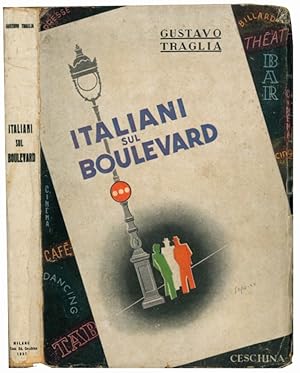 Imagen del vendedor de Italiani sul Boulevard. a la venta por Libreria Alberto Govi di F. Govi Sas